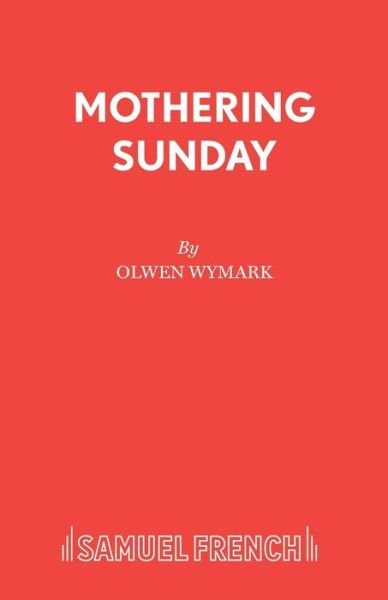 Cover for Olwen Wymark · Mothering Sunday - French's Acting Edition S. (Pocketbok) (2002)