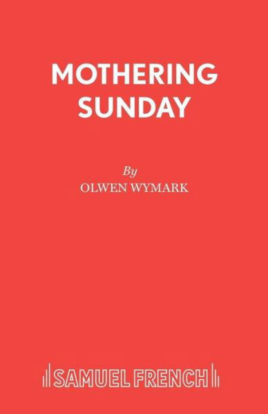 Cover for Olwen Wymark · Mothering Sunday - French's Acting Edition S. (Paperback Book) (2002)