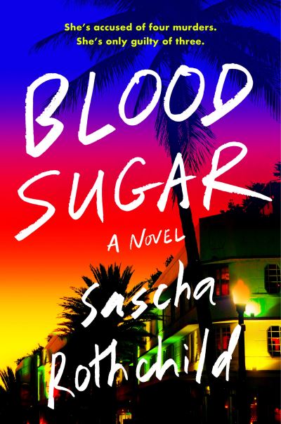 Cover for Sascha Rothchild · Blood Sugar (Hardcover Book) (2022)