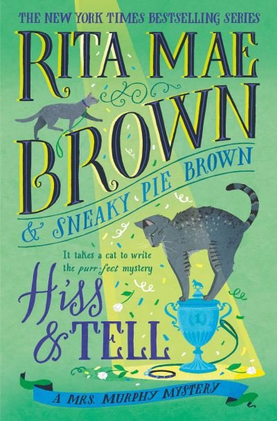 Cover for Rita Mae Brown · Hiss &amp; Tell: A Mrs. Murphy Mystery - Mrs. Murphy (Hardcover bog) (2023)