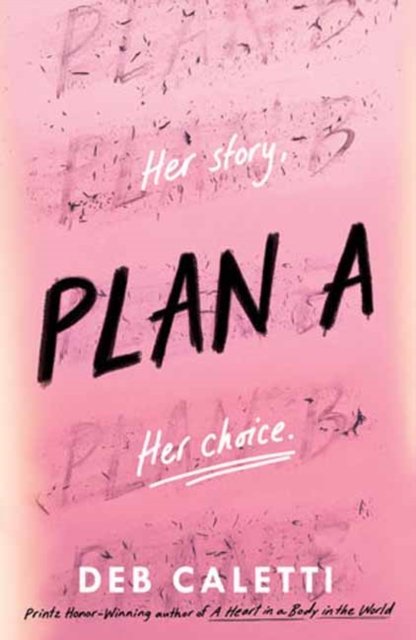 Cover for Deb Caletti · Plan A (Hardcover Book) (2023)
