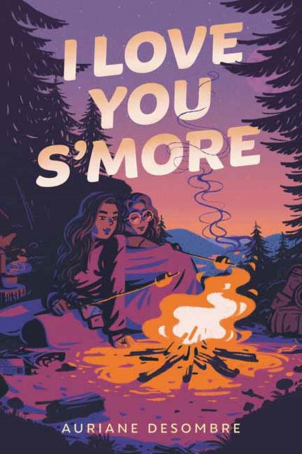 Cover for Auriane Desombre · I Love You S'more (Paperback Book) (2025)