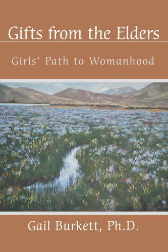 Cover for Gail Burkett  Ph.d. · Gifts from the Elders: Girls' Path to Womanhood (Paperback Book) (2004)