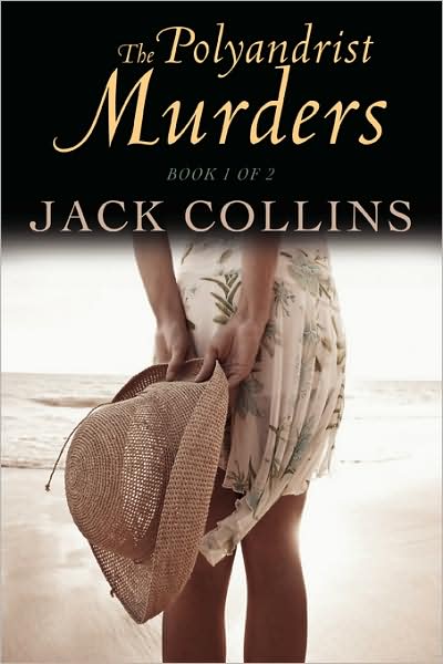 Cover for Jack Collins · The Polyandrist Murders: Book 1 of 2 (Taschenbuch) (2008)