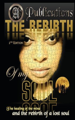 Cover for Aija M. Butler · The Rebirth of My Soul 2nd Edition (Volume 1) (Pocketbok) (2012)