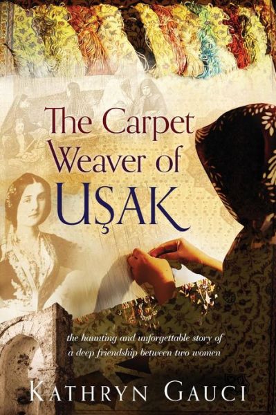 Cover for Kathryn Gauci · The Carpet Weaver of Usak (Paperback Book) (2018)