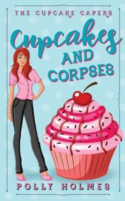 Cover for Polly Holmes · Cupcakes and Corpses (Paperback Book) (2019)