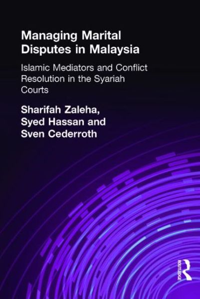 Sven Cederoth Cederroth · Managing Marital Disputes in Malaysia: Islamic Mediators and Conflict Resolution in the Syariah Courts (Paperback Book) (1996)