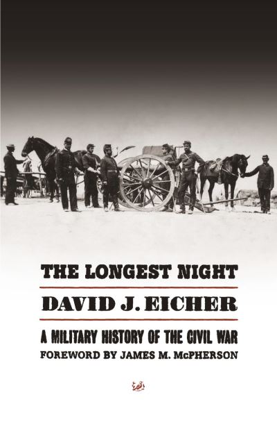 The Longest Night: A Military History of the Civil War - David Eicher - Books - Vintage - 9780712668545 - August 1, 2002