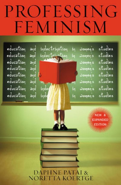 Cover for Daphne Patai · Professing Feminism: Education and Indoctrination in Women's Studies (Hardcover bog) (2003)