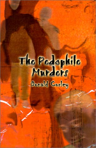 Cover for Donald Corley · The Pedophile Murders (Paperback Book) (2001)