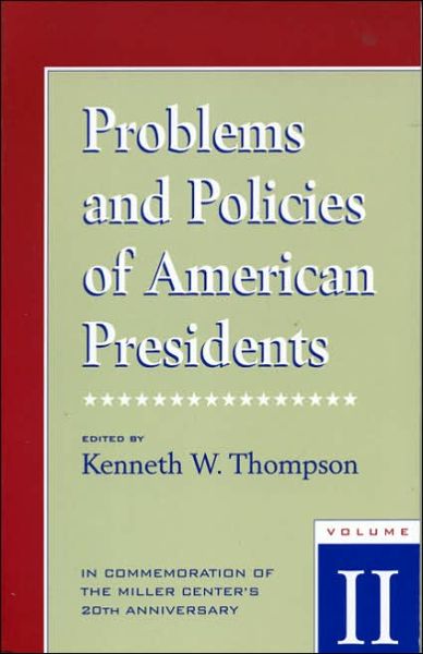 Cover for Kenneth Thompson · Problems and Policies of American Presidents: In Commemoration of the Miller Center's 20th Anniversary - Problems and Policies of American Presidents (Paperback Bog) (1995)