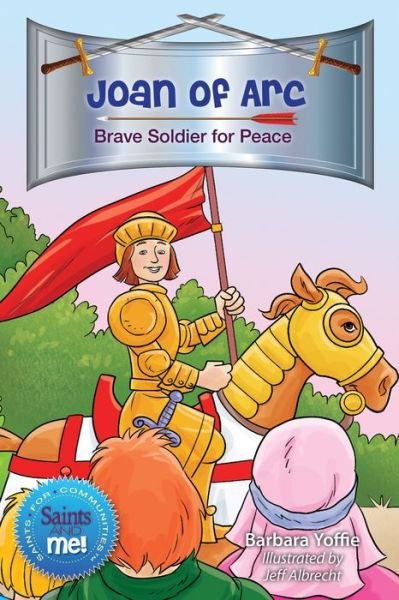 Cover for Barbara Yoffie · Joan of Arc: Brave Soldier for Peace (Paperback Book) (2015)