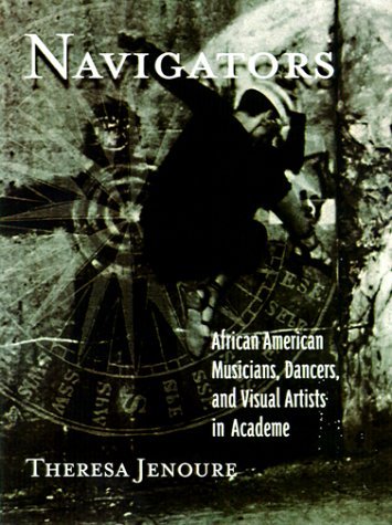 Cover for Terry Jenoure · Navigators: African American Musicians, Dancers, and Visual Artists in Academe (Suny Series, the Social Context of Education) (Taschenbuch) (1999)