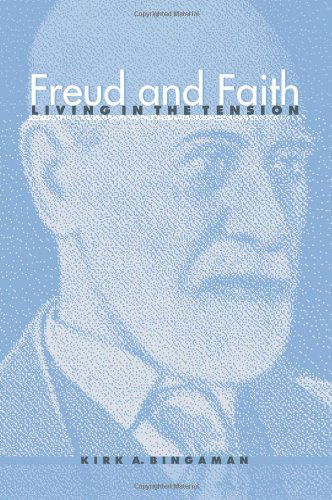 Cover for Kirk A. Bingaman · Freud and Faith: Living in the Tension (Pocketbok) (2003)