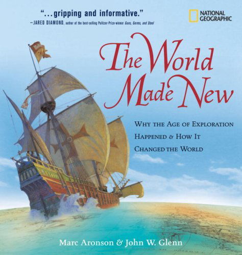 Cover for Marc Aronson · The World Made New: Why the Age of Exploration Happened and How it Changed the World - Timelines of American History (Hardcover Book) (2007)