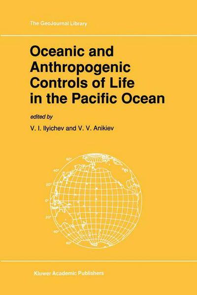 Pacific Symposium on Marine Sciences · Oceanic and Anthropogenic Controls of Life in the Pacific Ocean: Proceedings of the 2nd Pacific Symposium on Marine Sciences, Nadhodka, Russia, August 11-19, 1988 - GeoJournal Library (Hardcover Book) [1992 edition] (1992)