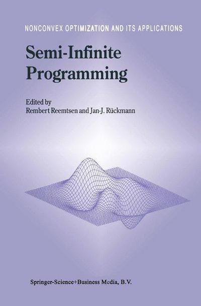 Jan J R Uckmann · Semi-Infinite Programming - Nonconvex Optimization and Its Applications (Gebundenes Buch) [1998 edition] (1998)