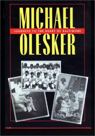 Cover for Michael Olesker · Journeys to the Heart of Baltimore (Hardcover Book) [First edition] (2001)