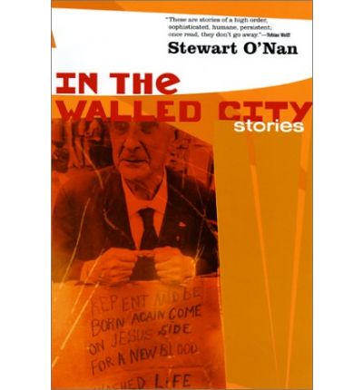 Cover for Stewart O'nan · In the Walled City: Stories (Paperback Book) (2001)