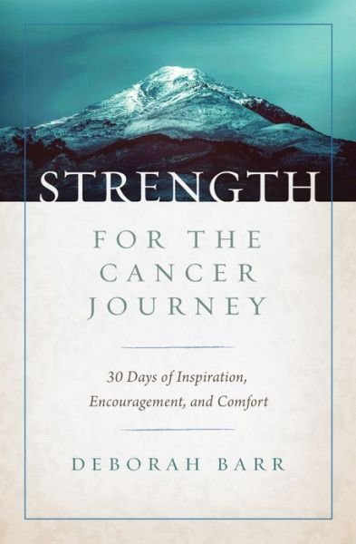 Cover for Deborah Barr · Strength for the Cancer Journey (Book) (2020)