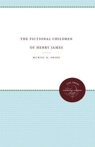 Cover for Muriel G. Shine · The Fictional Children of Henry James (Unc Press Enduring Editions) (Paperback Book) (2012)