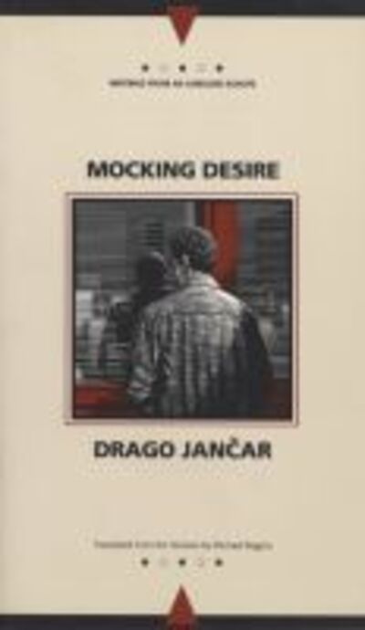 Cover for Drago Jancar · Mocking Desire (Paperback Book) (1998)