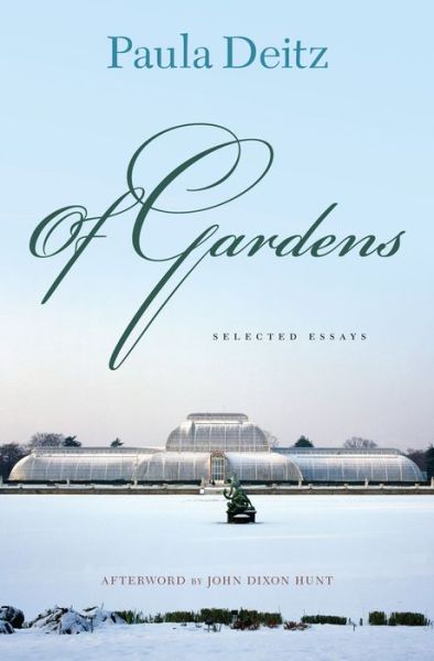 Cover for Paula Deitz · Of Gardens: Selected Essays - Penn Studies in Landscape Architecture (Paperback Book) (2016)