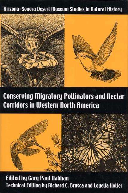 Conserving Migratory Pollinators and Nectar Corridors in Western North America - Gary Paul Nabhan - Książki - University of Arizona Press - 9780816522545 - 1 maja 2004