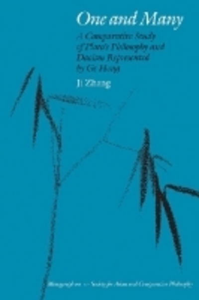 Cover for Ji Zhang · One and Many: A Comparative Study of Plato's Philosophy and Daosim Represented by Ge Hong (Paperback Book) (2011)