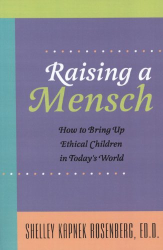 Raising a Mensch - Shelley Kapnek Rosenberg - Książki - Jewish Publication Society - 9780827607545 - 1 kwietnia 2003