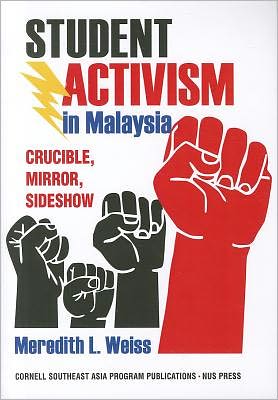 Cover for Meredith L. Weiss · Student Activism in Malaysia: Crucible, Mirror, Sideshow (Paperback Book) (2011)