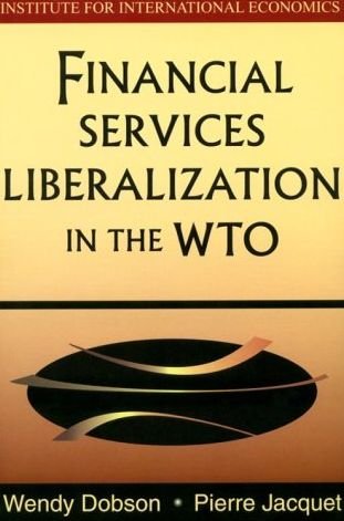 Cover for Wendy Dobson · Financial Services Liberalization in the WTO (Paperback Book) (1998)