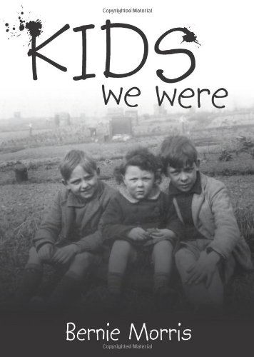 Kids We Were - Bernie Morris - Książki - Bronwyn Editions - 9780957074545 - 7 czerwca 2013