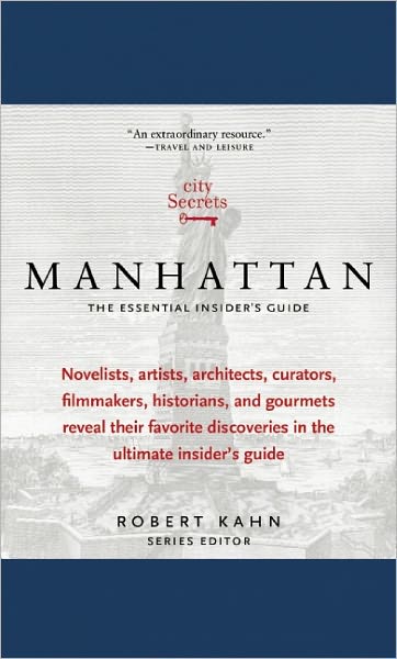 Cover for Robert Kahn · City Secrets Manhattan: the Essential Insider's Guide (Inbunden Bok) (2012)