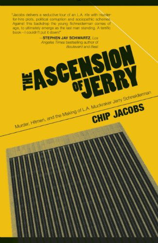 Cover for Chip Jacobs · The Ascension of Jerry: Business Lies, Hitmen and the Making of an L.a. Muckraker (Hardcover Book) [First edition] (2012)