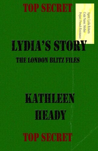 Cover for Kathleen Heady · Lydia's Story: the London Blitz Files (Paperback Book) (2012)