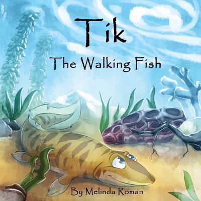 Cover for Melinda Roman · Tik The Walking Fish (Paperback Book) (2016)