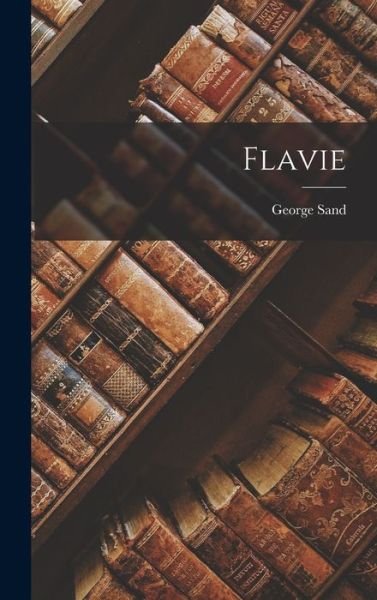 Cover for George Sand · Flavie (Buch) (2022)