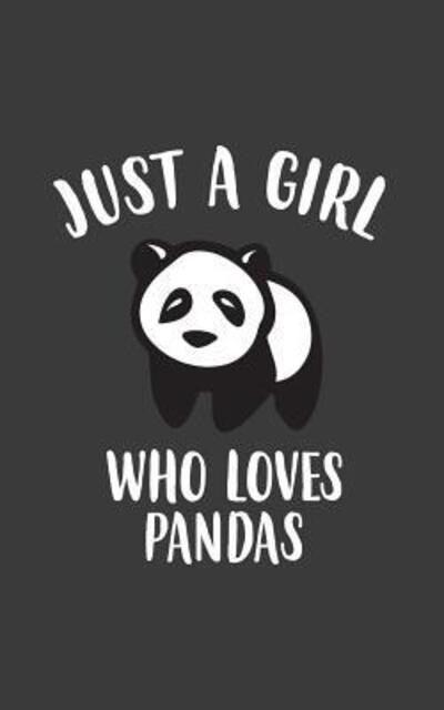 Cover for Just A Girl · Just A Girl Who Loves Pandas (Taschenbuch) (2019)