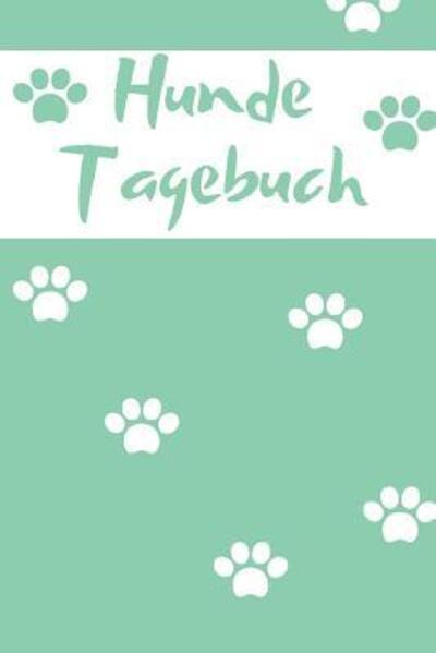 Cover for Mein Hundetagebuch · Hunde Tagebuch (Paperback Book) (2019)