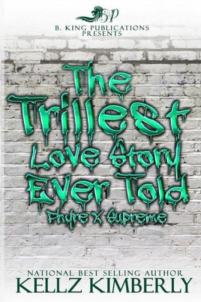 Cover for Kellz Kimberly · The Trillest Love Story Ever Told (Paperback Bog) (2019)
