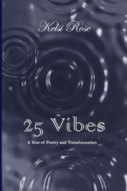Cover for Kelsi Rose · 25 Vibes (Paperback Book) (2019)