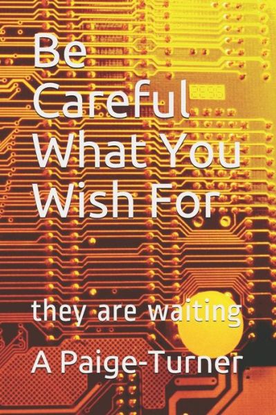 Cover for V R Bennett · Be Careful What You Wish For (Paperback Book) (2019)