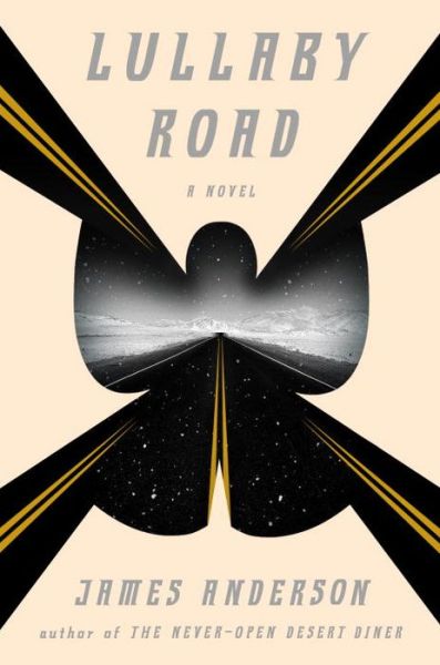 Cover for James Anderson · Lullaby Road: A Novel (Hardcover Book) (2018)