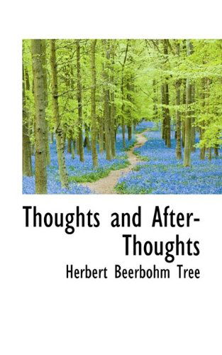 Cover for Herbert Beerbohm Tree · Thoughts and After-Thoughts (Paperback Book) (2009)