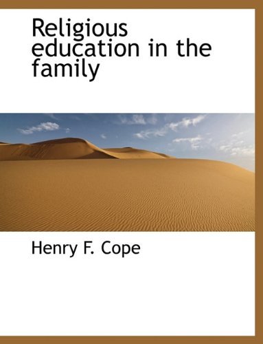 Cover for Henry Frederick Cope · Religious Education in the Family (Hardcover Book) (2009)