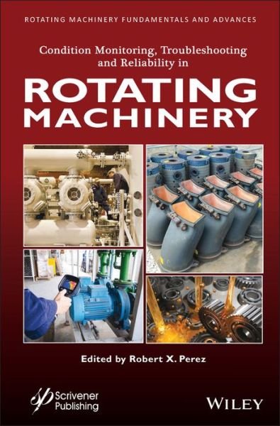 Cover for Perez · Condition Monitoring, Troubleshooting and Reliability in Rotating Machinery (Hardcover Book) (2023)