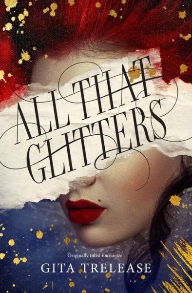 Cover for Gita Trelease · All That Glitters - Enchantee (Pocketbok) (2021)
