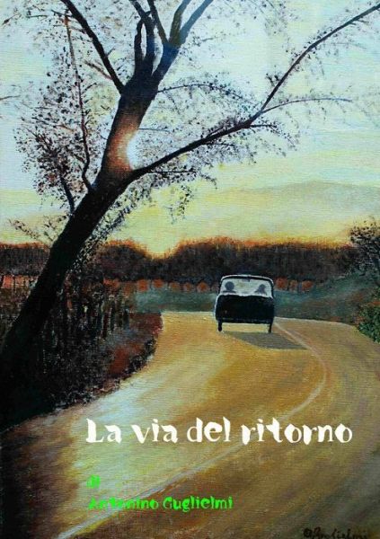 Cover for Antonino Guglielmi · La Via Del Ritorno (Paperback Book) [Italian edition] (2012)